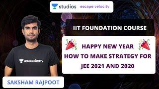 Happy New Year | How to Make Strategy for JEE 2020 and 2021 | Saksham Rajpoot
