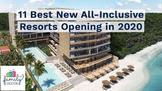 11 Best New All-Inclusive Resorts Opening in 2020 | Family Vacation Critic