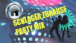 Der SCHLAGER ZUHAUSE PARTY MIX 