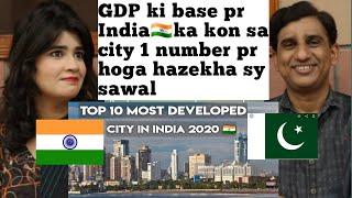 Pakistani Reacts to Top10 Most Developed City Of India By GDP Hindi2020|Pakistani Reaction on cities