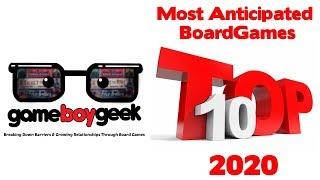 Top 10 Anticipated Board Games of 2020 with the Game Boy Geek