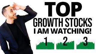 What Are The Top Growth Stocks That I Am Watching This Month?