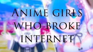 Top - 10 anime girls who broke internet  [TAN]