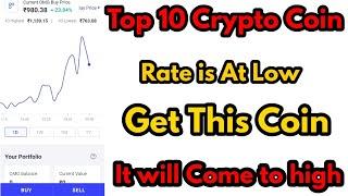 top 10 coin to buy in crypto very use fully  for future life chepest coin to buy with low price