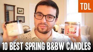 Top 10 BEST Spring Candles | Bath & Body Works