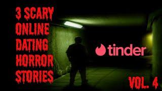 3 Scary Online Dating Stories | Vol 4