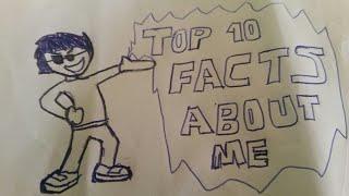 Top 10 facts about me