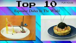 Top 10 most Expensive Dishes In The World / Fun House