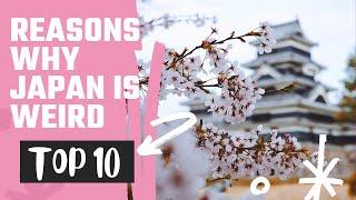 Top 10 Reasons Why Japan is a Weird Country | Facts about Japan