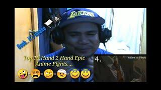 Top 10 Hand 2 Hand Epic Anime fights Reaction