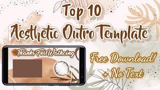 Top 10 Outro Template Aesthetic | Layar Akhir/ End Screen di Video Youtube | Free Download + No Text