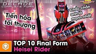 Top 10 Final Form nổi bật nhất | Heisei Kamen Rider | Ten Tun