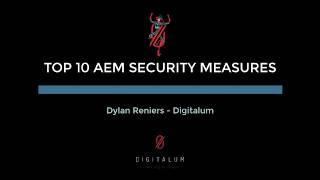 Adobe Experience Manager (AEM) Top 10 Security  Measures