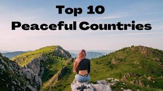 Top 10 peaceful country in the world 2021 | Behind Blast |