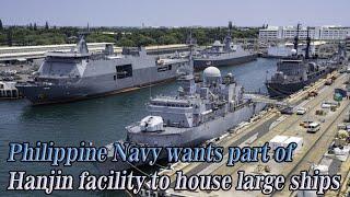 Philippine Navy wants part of Hanjin facility to house large ships!