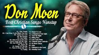 Give Thanks Touching Don Moen Christian Best Songs Nonstop 2021 | Religious Christian Worship Songs