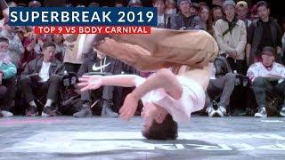 Top 9 vs Body Carnival | QUARTER FINAL | SUPERBREAK 2019