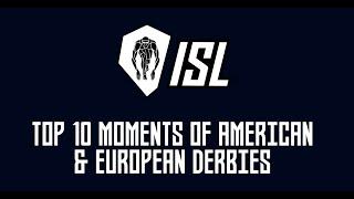 TOP 10 DERBY MOMENTS | USA & EUROPE | ISL