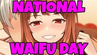 National Waifu Day #nationalwaifuday