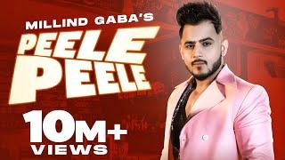 MILLIND GABA | Peele Peele (Official Video) | Latest Punjabi Songs 2021 | Speed Records