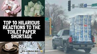 Top 10 Hilarious Reactions To The Toilet Paper Shortage