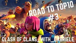 Road to Top 10 #3 | Clash of Clans