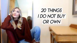 20 Things I Do Not Buy or Own | Minimalism and Budgeting as a 21 Year Old