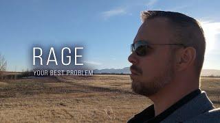 Rage: Your Best Problem | Ivan Throne | 21 Replay