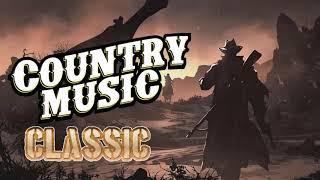 Best Classic Country Songs Of All Time - Top 100 Old Country Music Collection - Old Country Songs