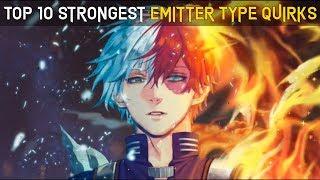 Top 10 Strongest Emitter Type Quirks in Boku No [My] Hero Academia