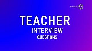 Teacher Interview Questions | How To Prepare for a Techer Interview | Tips | Skills |
