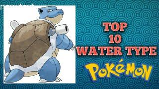 TOP 10 NON LEGENDARY WATER TYPE POKEMON