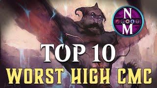 MTG Top 10: WORST High Mana Cards