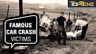 Top 10 Famous People Who Died In Car Accidents