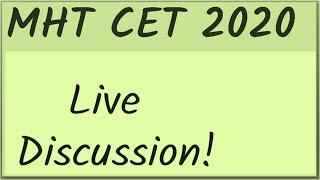 Live Discussion - MHT CET 2020 Exam !