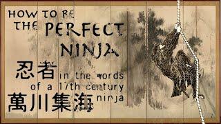 17th Century Ninja Explains How To Be A Ninja // The Bansenshūkai // Japanese Primary Source