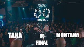 PVPBattle Season2: MONTANA vs TAHA FINAL