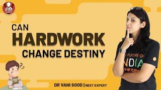 Can Hard Work Changes Destiny | Motivational Video By Dr.Vani Sood | Vedantu Biotonic for NEET