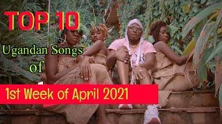 Top 10 Hot Ugandan music mixtape for 1st week of April 2021 - DJ Cleo UG | New Ugandan Songs 2021