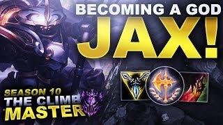 BECOMING A JAX GOD! - Climb to Master Season 10 | League of Legends