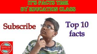 #Education Class #Facts Top 10 அசத்தலான facts Education Class