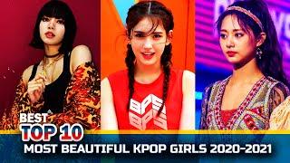 Top 10 Most Beautiful Kpop Girls 2020-2021 | K-Pop Female Idols