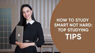 How To Study Smart: Top Most Effective Studying Tips