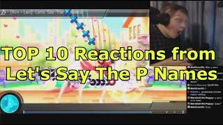 TOP 10 Reactions to playing Let's say the P Names