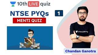 Class 10: NTSE PYQs | Menti Quiz | CBSE | ICSE | Unacademy Class 9 and 10 | Chandan Sir