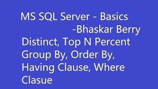 SQL Basics - DISTINCT || TOP N|| GROUP BY || ORDER BY || HAVING || WHERE