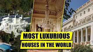 Top 10 Here are the most Luxurious Houses in the World