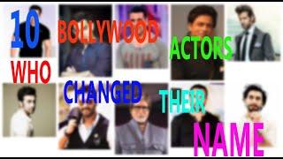 TOP 10 AMAZING ACTOR WHO CHANGE THEIR NAME || SUPERSTAR || BOLLYWOOD HEROES