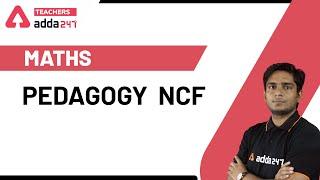 Maths Pedagogy & NCF | Maths | CTET