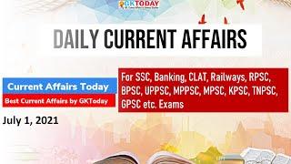 Current Affairs Today #977 - Current Affairs July 1, 2021 | Current Affairs in English by GK Today